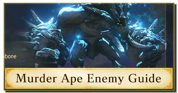 Murder Ape Enemy Guide