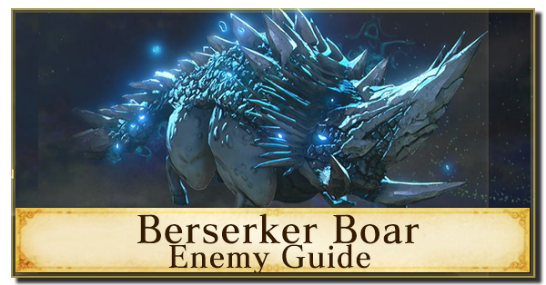 Berserker Boar Enemy Guide