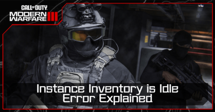 Modern Warfare 3 - Instance Inventory is Idle Error Explained