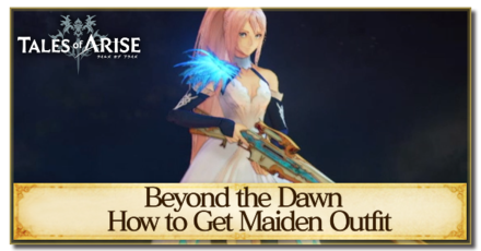 Tales of Arise - How to Get Maiden Shionne Armor and Weapon in Beyond the Dawn DLC