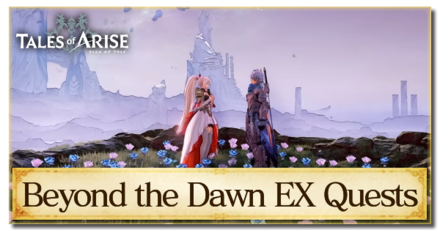 Tales of Arise (Beyond the Dawn) - EX Quests