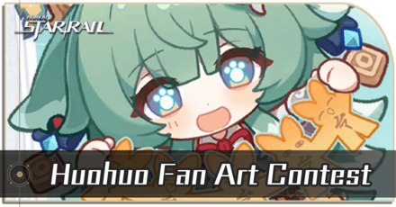 Honkai Star Rail - Huohuo Fan Art Contest Guide