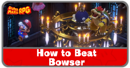 Super Mario RPG Remake - How to Beat Bowser