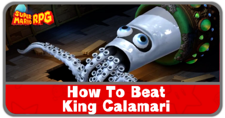 Super Mario RPG Remake - How to Beat King Calamari and Rewards