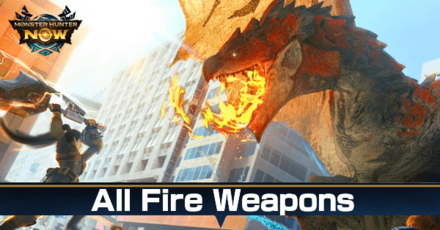 Monster Hunter Now - All Fire Weapons
