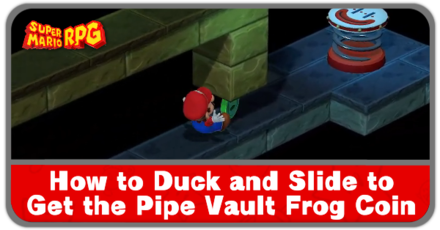 Super Mario RPG Remake - How to Duck and Slide to Get the Pipe Vault Frog Coin