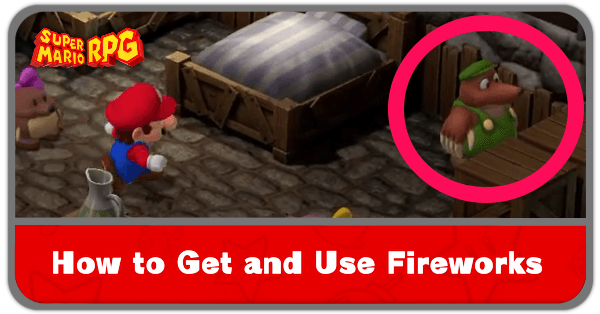 Super Mario RPG - How to Get and Use Fireworks