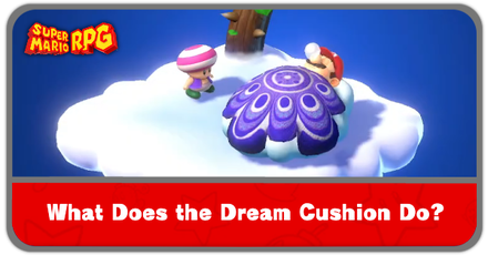 Super Mario RPG - What Does the Dream Cushion Do?