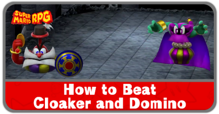 Super Mario RPG Remake - How to Beat Cloaker and Domino and Rewards