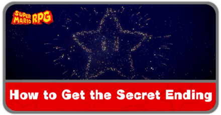 Super Mario RPG Remake - How to Get the Secret Ending