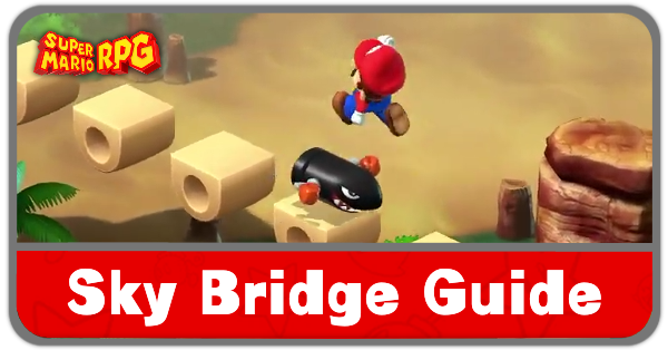 Super Mario RPG Remake - Sky Bridge Guide