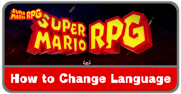 Super Mario RPG Remake - How to Change Language