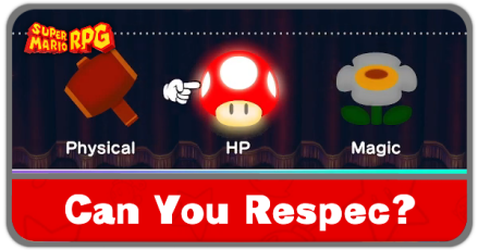 Super Mario RPG Remake - Can You Respec
