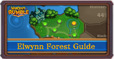Warcraft Rumble - Elywnn Forest Region Campaign Guide