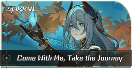 Come With Me, Take the Journey Web Event Guide | Honkai: Star Rail｜Game8