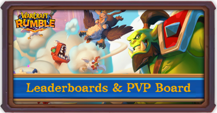 Warcraft Rumble - Leaderboard and PVP Board