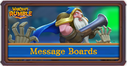 Warcraft Rumble - Message Boards