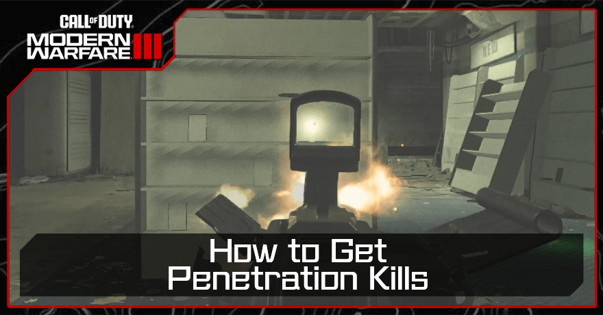 How to Get Penetration Kills | Call of Duty Modern Warfare 3 (MW3 