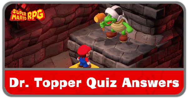 Super Mario RPG Remake - Dr Topper Quiz Answers