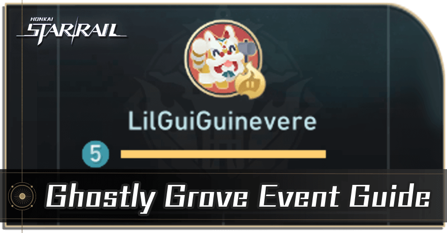 Honkai Star Rail - Ghostly Grove Guide