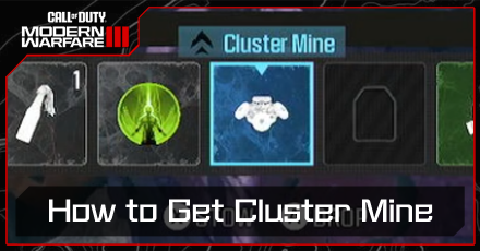 How to Get Cluster Mine | Call of Duty Modern Warfare 3 (MW3)｜Game8