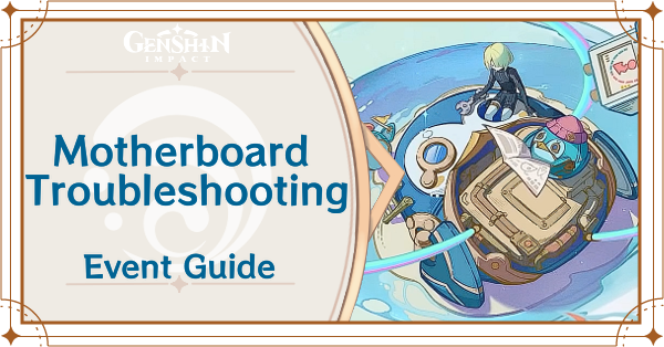 Genshin Impact - Motherboard Troubleshooting Event Guide