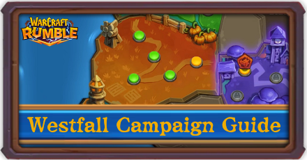Warcraft Rumble - Westfall Campaign Guide