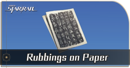 Honkai Star Rail - How to Get Rubbings on Paper
