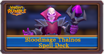Warcraft Rumble - Bloodmage Thalnos Spell Deck Build