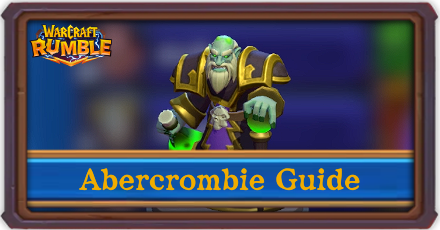 Warcraft Rumble - Abercrombie Duskwood Campaign Guide