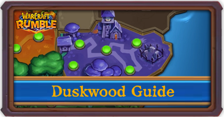 Warcraft Rumble - Duskwood Region Campaign Guide