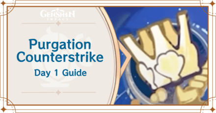 Genshin Impact - Purgation Counterstrike Day 1 Guide.png