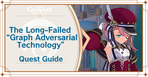 Genshin Impact - The Long-Failed Graph Adversarial Technology Quest Guide