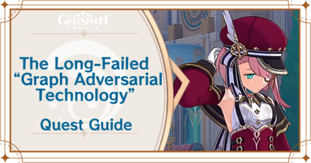 Genshin Impact - The Long-Failed Graph Adversarial Technology Quest Guide
