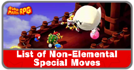 Super Mario RPG - List of Non-Elemental Special Moves