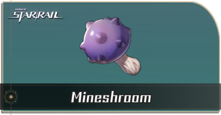 Honkai Star Rail - How to Get Mineshroom