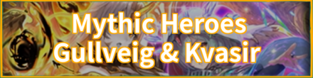 Double Mythic Heroes (Gullveig & Kvasir) Banner
