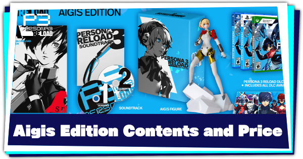 Persona 3 Reload - Aigis Edition Contents and Price