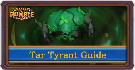 Warcraft Rumble - Tar Tyrant Un