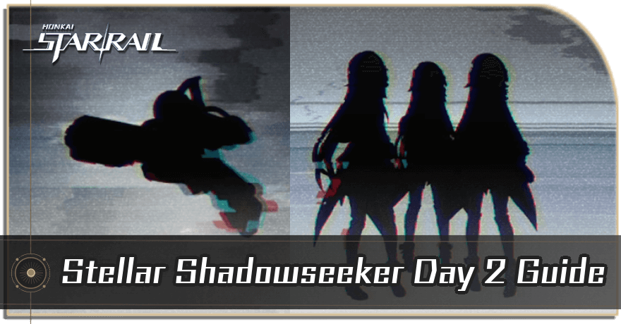 Honkai Star Rail - Second Stop Storage Zone Day 2 Guide