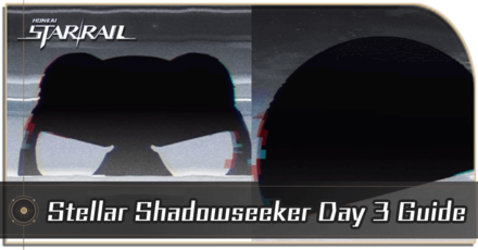 Honkai Star Rail - Third Stop Supply Zone Day 3 Guide