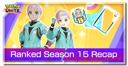 Pokemon UNITE - Ranked Season 15 Recap Banner.png