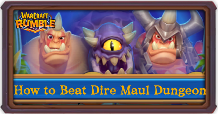 Warcraft Rumble - How to Beat Dire Maul Dungeon