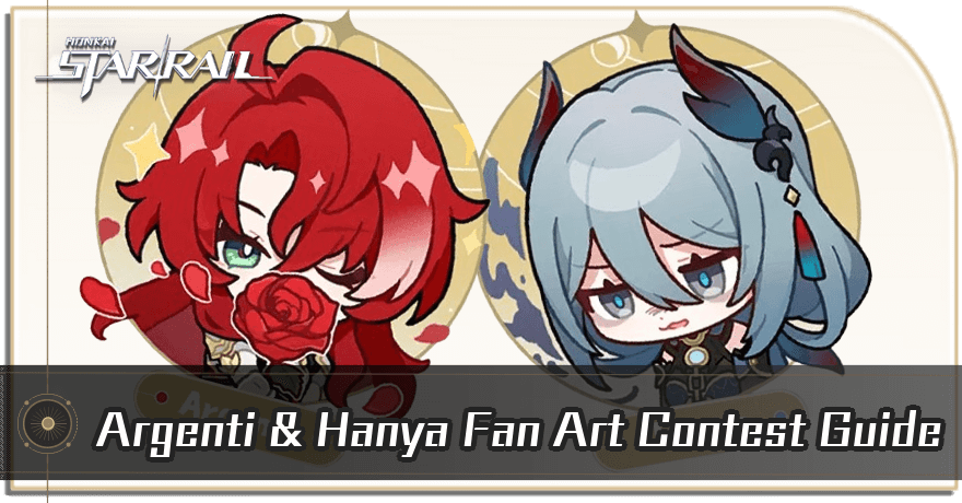 Honkai Star Rail - Argenti & Hanya Fan Art Contest Guide