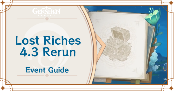 Genshin Impact - Lost Riches 4.3 Rerun Event Guide