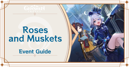 Genshin Impact - Roses and Muskets Event Guide
