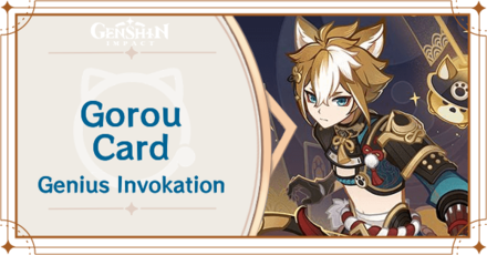 Genshin Impact - Gorou Card Guide