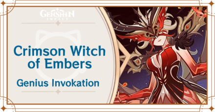 Genshin Impact - Crimson Witch of Embers Card Guide