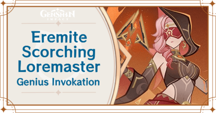 Genshin Impact - Eremite Scorching Loremaster Card Guide