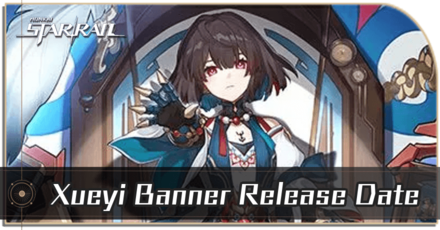 Honkai Star Rail - Xueyi Banner Release Date in Version 1.6